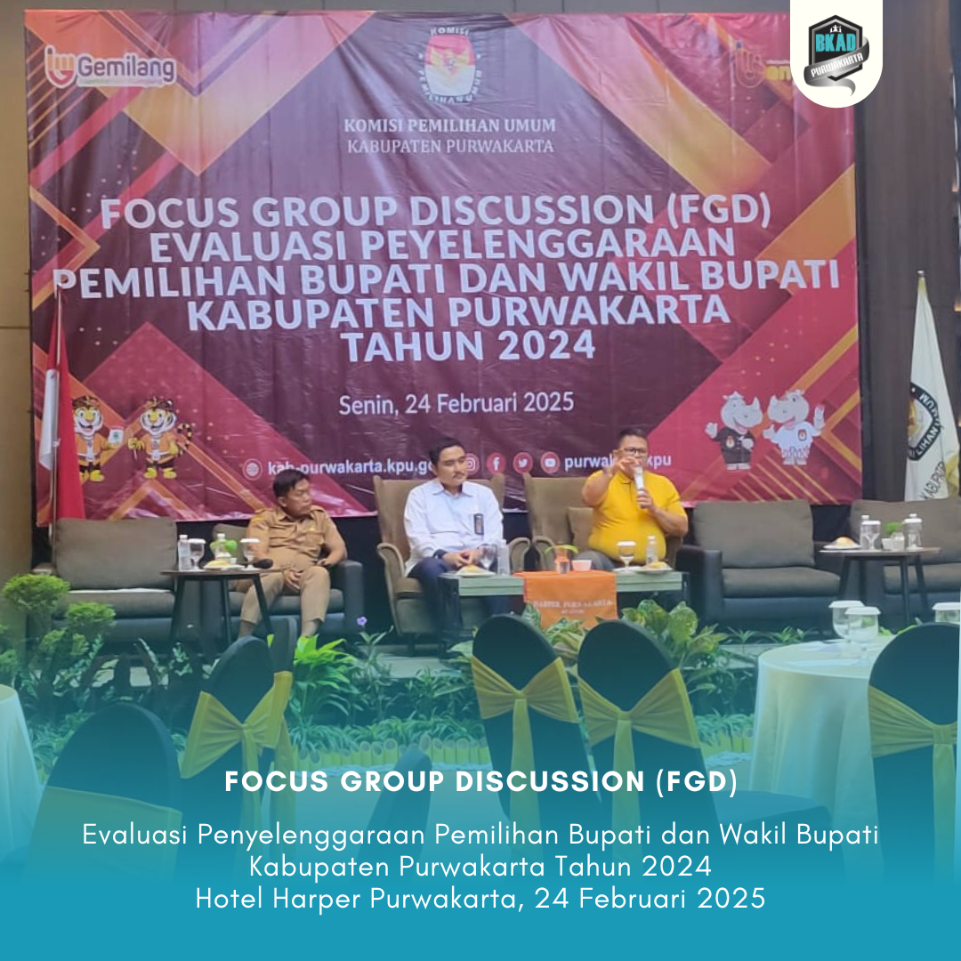Focus Group Discussion (FGD) Evaluasi Penyelenggaran Pemilihan Bupati dan Wakil Bupati Kabupaten Purwakarta Tahun 2024