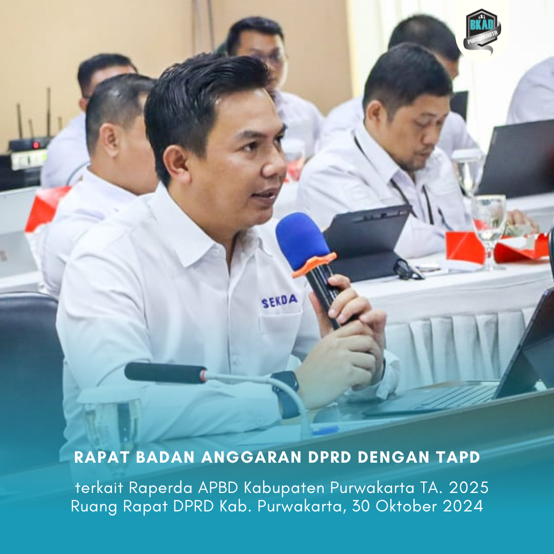 Rapat Badan Anggaran DPRD dengan TAPD terkait Raperda APBD Kabupaten Purwakarta TA. 2025