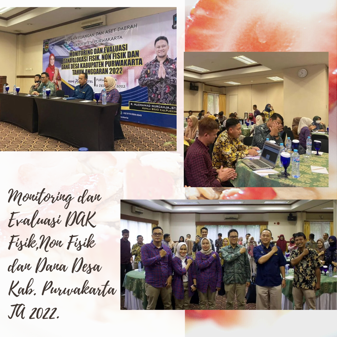 Monitoring dan Evaluasi DAK Fisik,Non Fisik dan Dana Desa Kab. Purwakarta TA 2022.