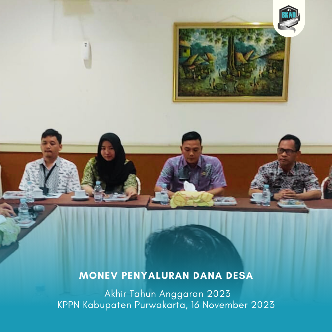 Monev penyaluran dana desa akhir tahun anggaran 2023