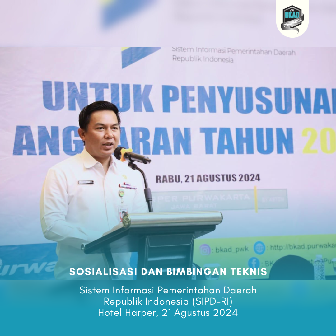 Sosialisasi dan Bimbingan Teknis Sistem Informasi Pemerintahan Daerah Republik Indonesia (SIPD-RI)