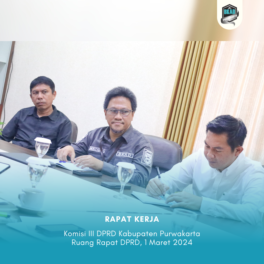 Rapat Kerja Komisi III DPRD Kabupaten Purwakarta