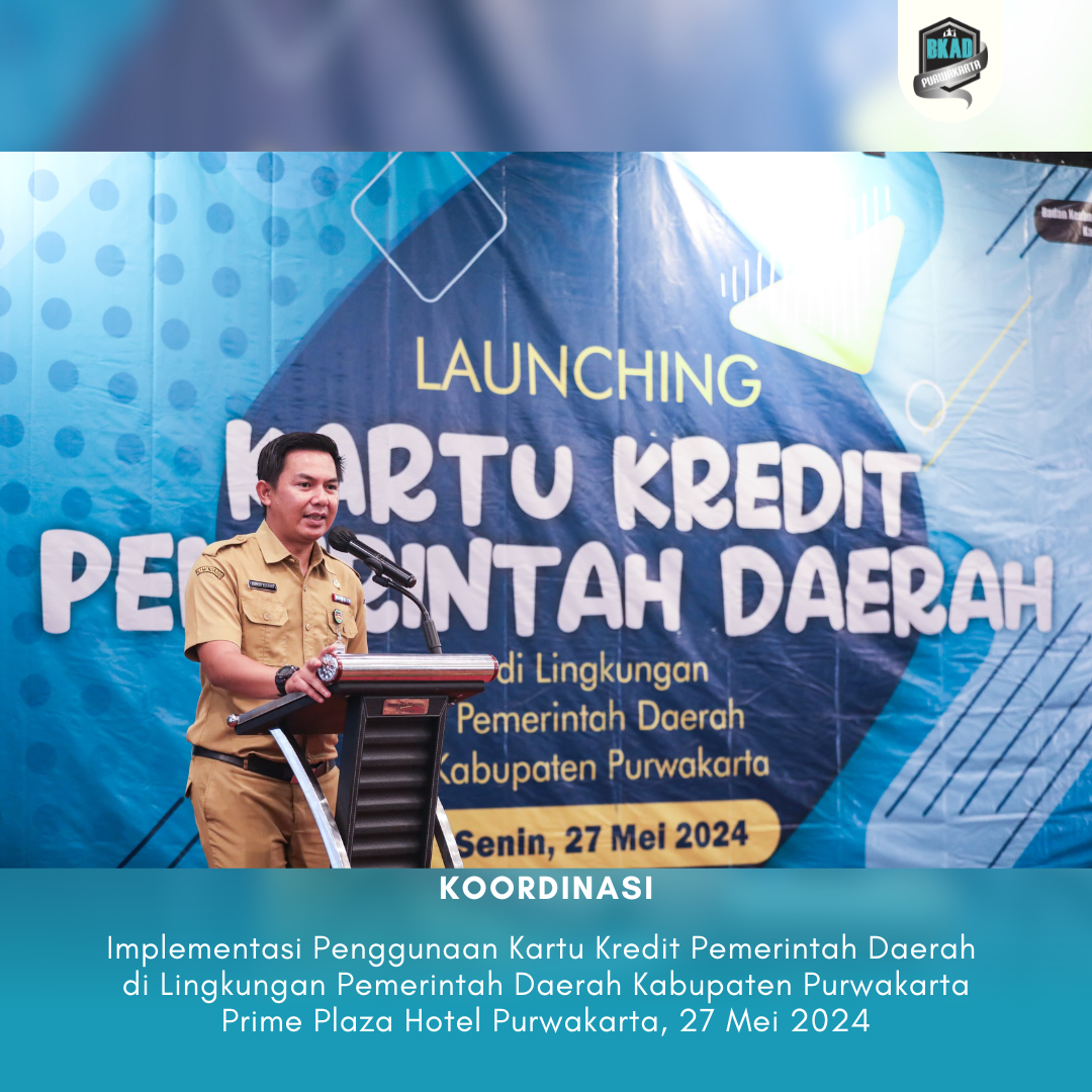 Launching Penggunaan Kartu Kredit Pemerintah Daerah (KKPD) di Lingkungan Pemerintah Daerah Kabupaten Purwakarta