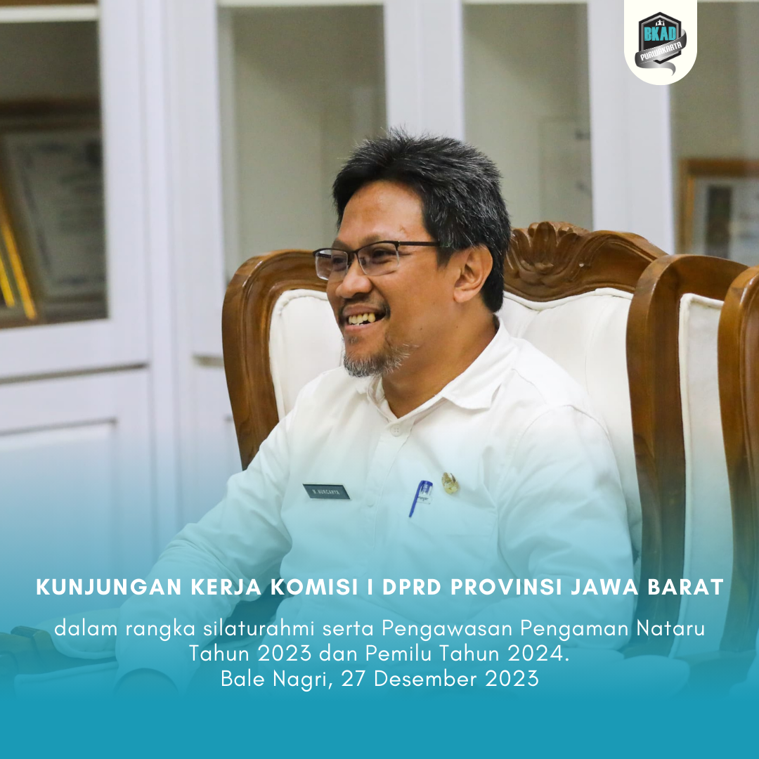 Kunjungan Kerja Ketua dan Anggota Komisi I DPRD Provinsi Jawa Barat