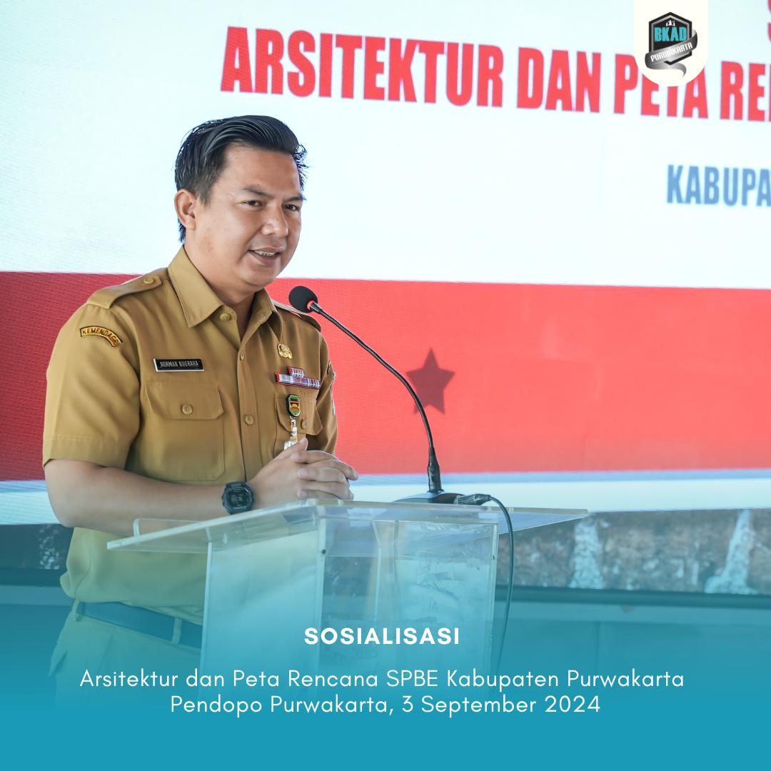 Sosialisasi Arsitektur dan Peta Rencana SPBE Kabupaten Purwakarta