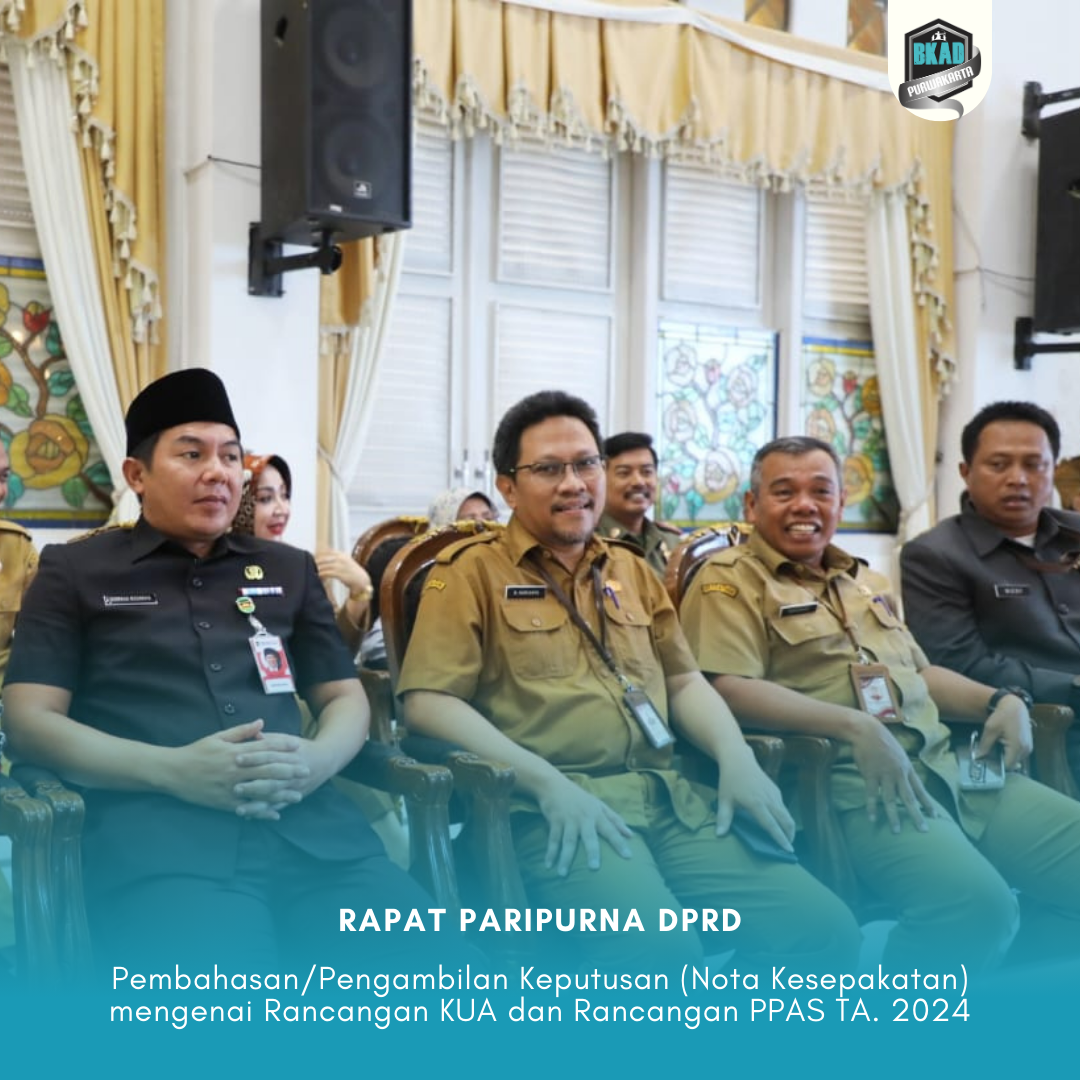 Rapat Rapat Paripurna DPRD dalam rangka Pembahasan/Pengambilan Keputusan (Nota Kesepakatan) mengenai Rancangan KUA dan Rancangan PPAS TA. 2024,