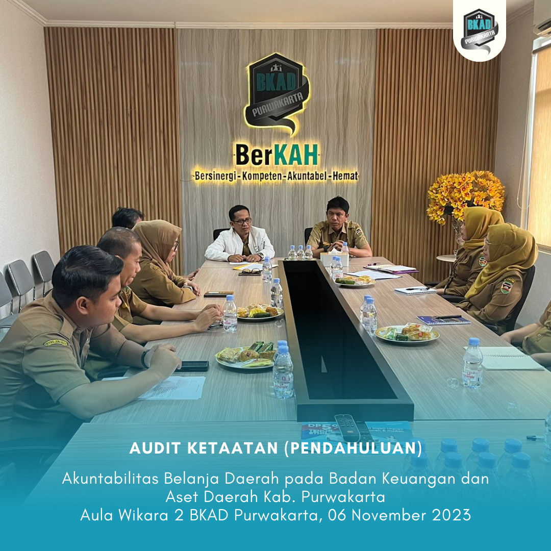 Menerima kunjungan pelaksanaan Audit Ketaatan (Pendahuluan) Akuntabilitas Belanja Daerah pada Badan Keuangan dan Aset Daerah Kab. Purwakarta oleh Inspektorat Daerah Kab. Purwakarta