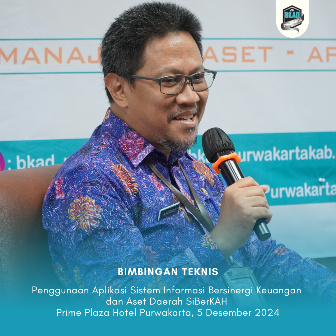 Bimbingan Teknis Penggunaan Aplikasi Sistem Informasi Bersinergi Keuangan dan Aset Daerah (SiBerKAH BMD)