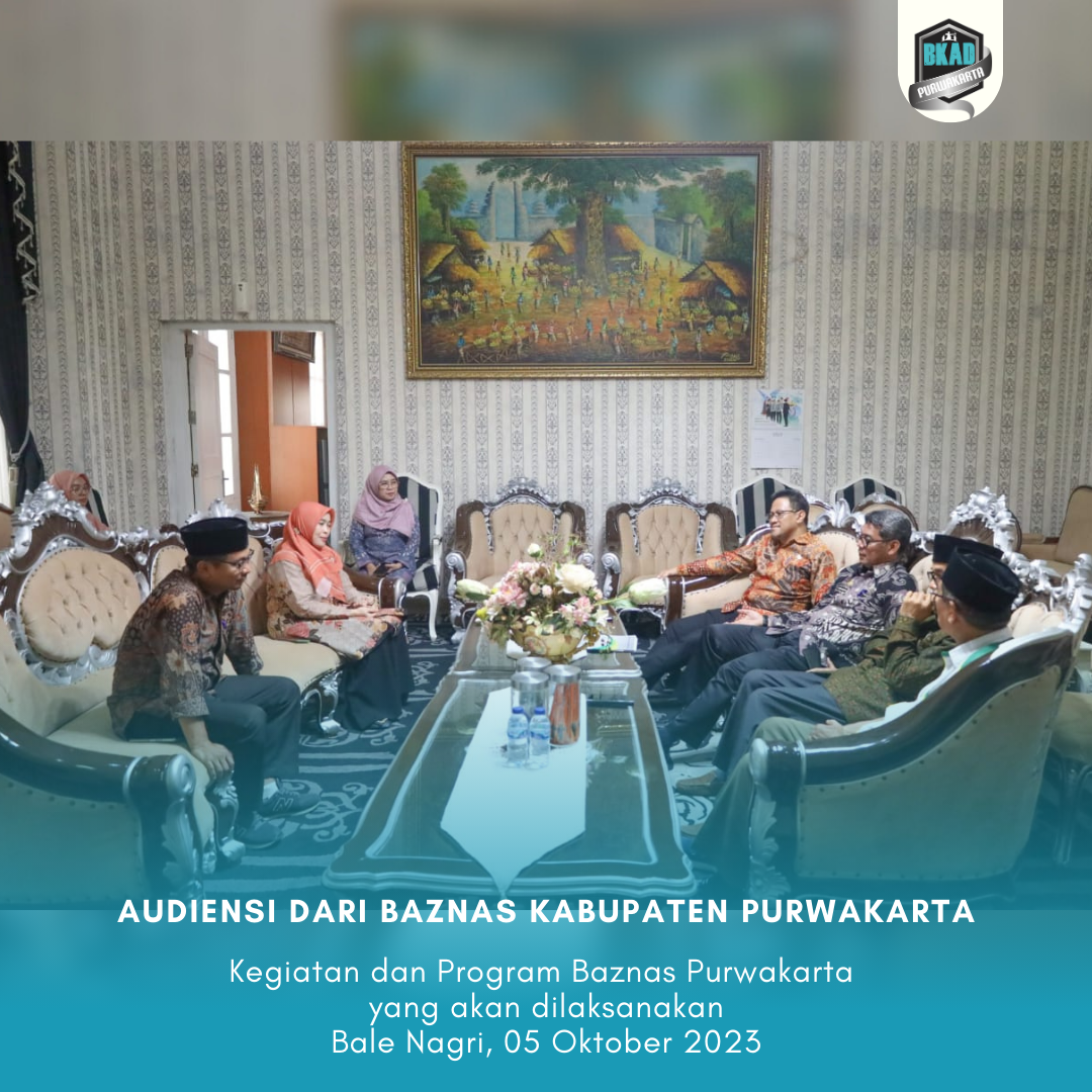 Audiensi dari Baznas Kabupaten Purwakarta