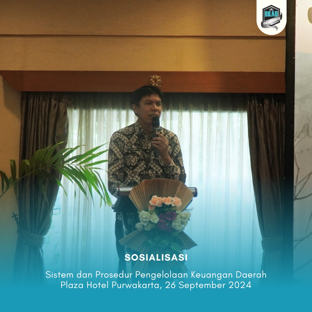Sosialisasi Peraturan Bupati Nomor 89 tahun 2022 terkait Sistem dan Prosedur Pengelolaan Keuangan Daerah